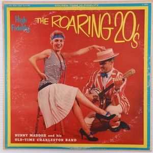Bunny Maddox And His Old-Time Charleston Band – The Roaring 20's LP Record C4004